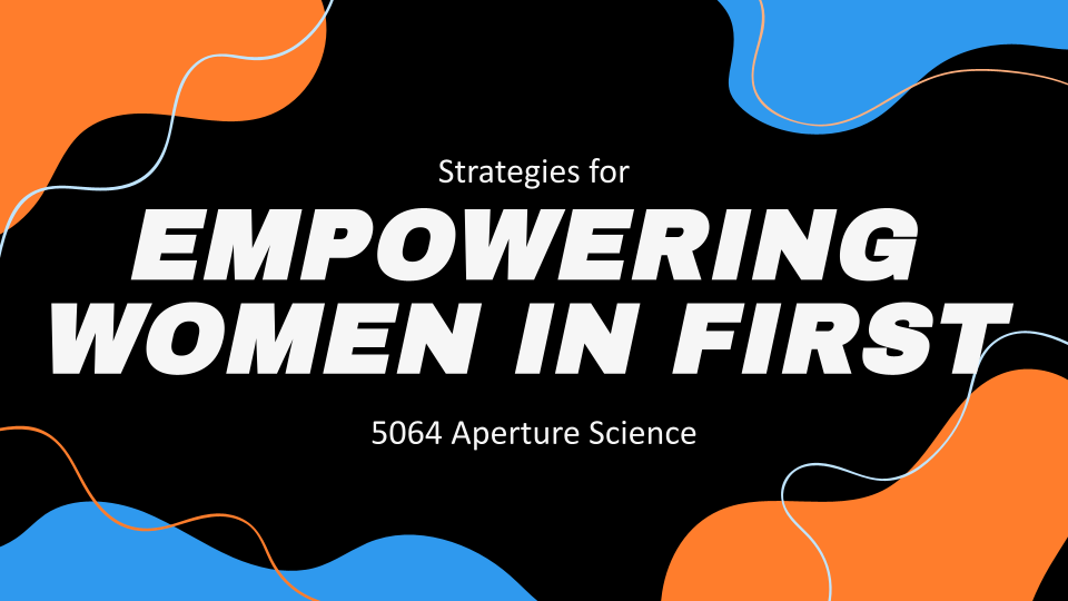 Empowering Women in FIRST